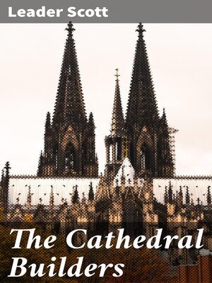 cover image of The Cathedral Builders